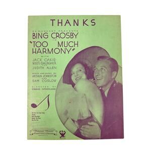 Thanks Sheet Music 1933 Too Much Harmony Johnston Coslow Bing Crosby